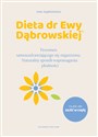 Dieta dr Ewy Dąbrowskiej Fenomen samouzdrawiającego się organizmu. Naturalny sposób wspomagania płodności