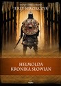 Helmolda kronika Słowian - Jerzy Strzelczyk