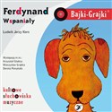 [Audiobook] Bajki-Grajki Ferdynand Wspaniały
